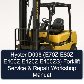 Hyster D098 (E70Z E80Z E100Z E120Z E100ZS) Forklift Service & Repair Workshop Manual