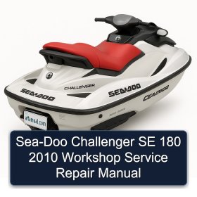 Sea-Doo Challenger SE 180 2010 Workshop Service Repair Manual