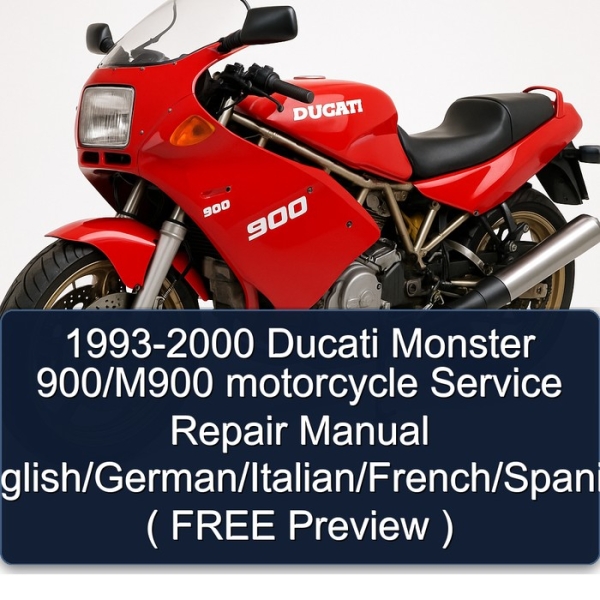 1993-2000 Ducati Monster 900/M900 motorcycle Service Repair Manual English/German/Italian/French/Spanish ( FREE Preview )