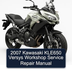 2007 Kawasaki KLE650 Versys Workshop Service Repair Manual