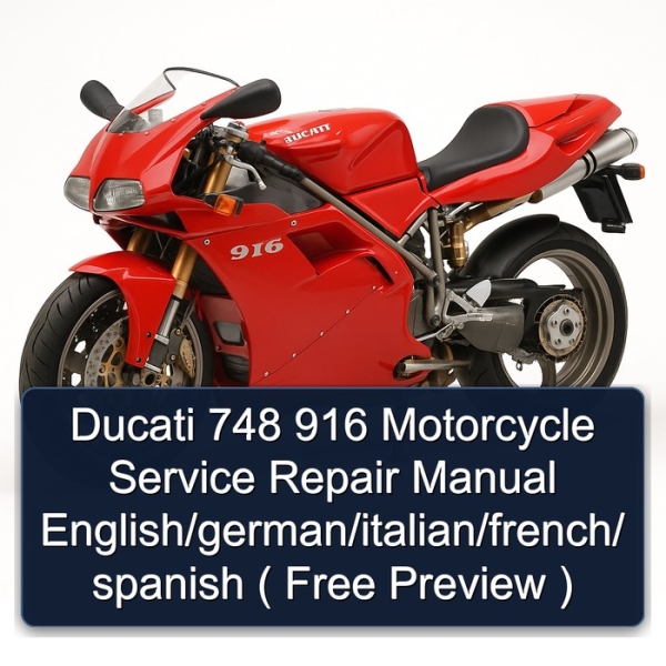 Ducati 748 916 Motorcycle Service Repair Manual English/german/italian/french/ spanish ( Free Preview )