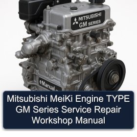 Mitsubishi MeiKi Engine TYPE GM Series Service Repair Workshop Manual