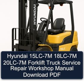 Hyundai 15LC-7M 18LC-7M 20LC-7M Forklift Truck Service Repair Workshop Manual Download PDF