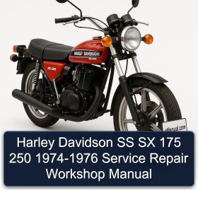 Harley Davidson SS SX 175 250 1974-1976 Service Repair Workshop Manual
