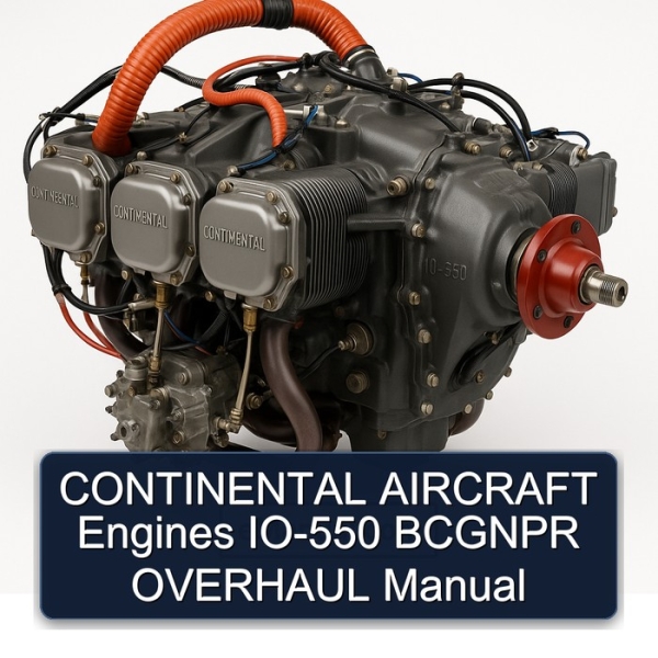 CONTINENTAL AIRCRAFT Engines IO-550 BCGNPR OVERHAUL Manual