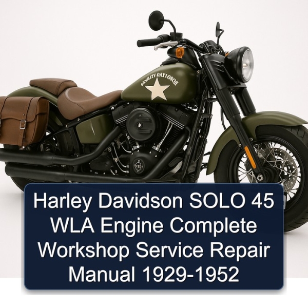 Harley Davidson SOLO 45 WLA Engine Complete Workshop Service Repair Manual 1929-1952