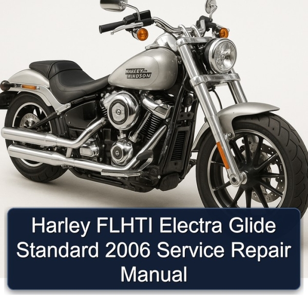 Harley FLHTI Electra Glide Standard 2006 Service Repair Manual