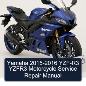 Yamaha 2015-2016 YZF-R3 YZFR3 Motorcycle Service Repair Manual