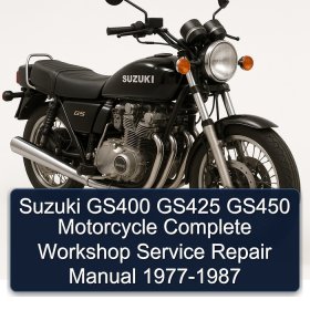 Suzuki GS400 GS425 GS450 Motorcycle Complete Workshop Service Repair Manual 1977-1987