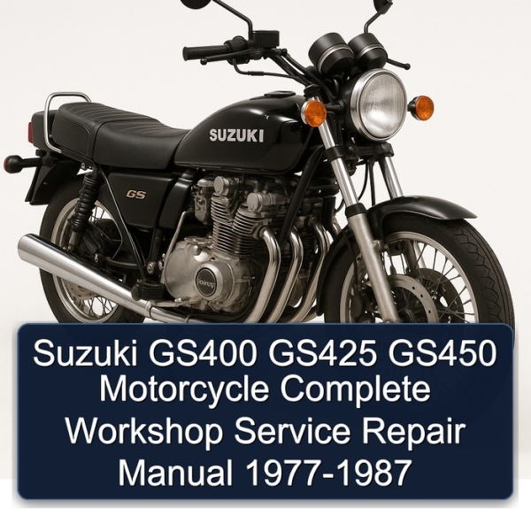 Suzuki GS400 GS425 GS450 Motorcycle Complete Workshop Service Repair Manual 1977-1987