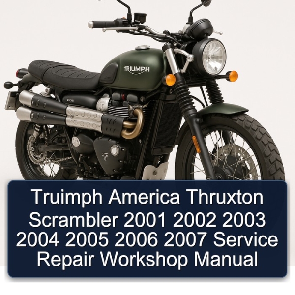 Truimph America Thruxton Scrambler 2001 2002 2003 2004 2005 2006 2007 Service Repair Workshop Manual