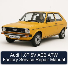 Audi 1.8T 5V AEB ATW Factory Service Repair Manual
