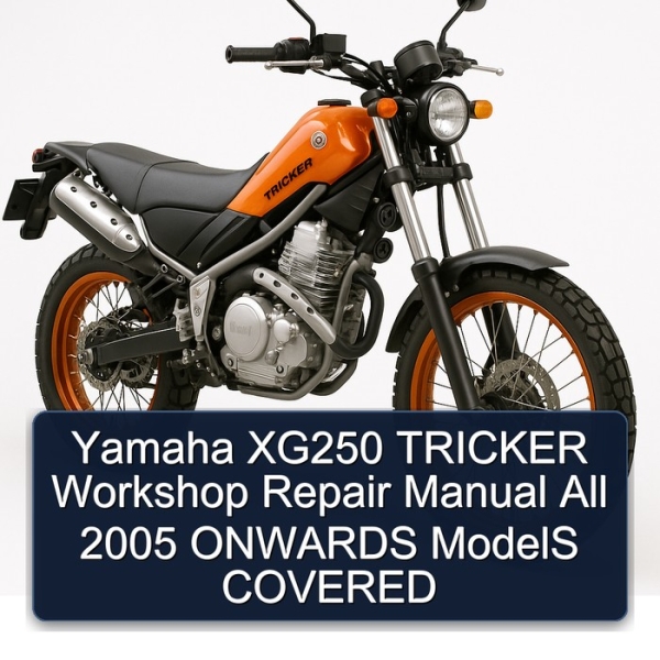 Yamaha XG250 TRICKER Workshop Repair Manual All 2005 ONWARDS ModelS COVERED