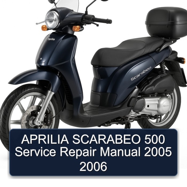 APRILIA SCARABEO 500 Service Repair Manual 2005 2006