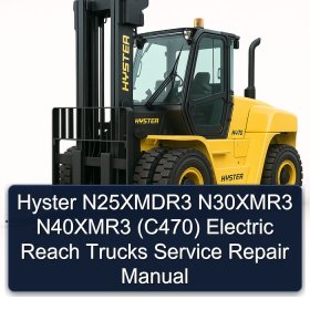 Hyster N25XMDR3 N30XMR3 N40XMR3 (C470) Electric Reach Trucks Service Repair Manual