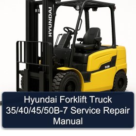 Hyundai Forklift Truck 35/40/45/50B-7 Service Repair Manual