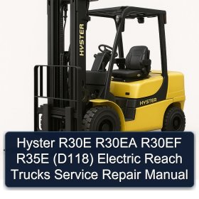 Hyster R30E R30EA R30EF R35E (D118) Electric Reach Trucks Service Repair Manual