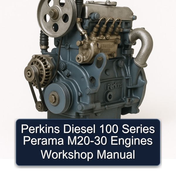 Perkins Diesel 100 Series Perama M20-30 Engines Workshop Manual
