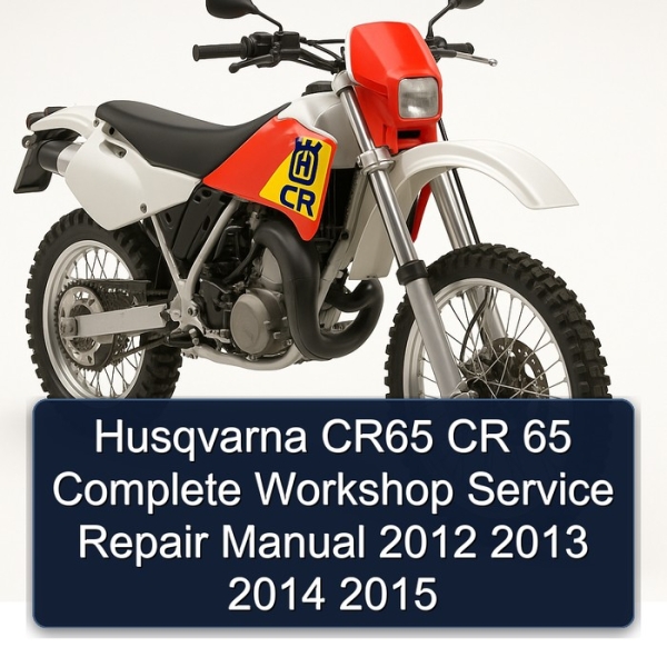 Husqvarna CR65 CR 65 Complete Workshop Service Repair Manual 2012 2013 2014 2015