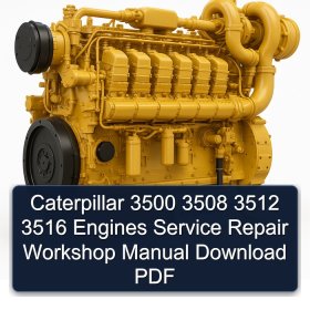 Caterpillar 3500 3508 3512 3516 Engines Service Repair Workshop Manual Download PDF