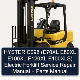 HYSTER C098 (E70XL E80XL E100XL E120XL E100XLS) Electric Forklift Service Repair Manual + Parts Manual