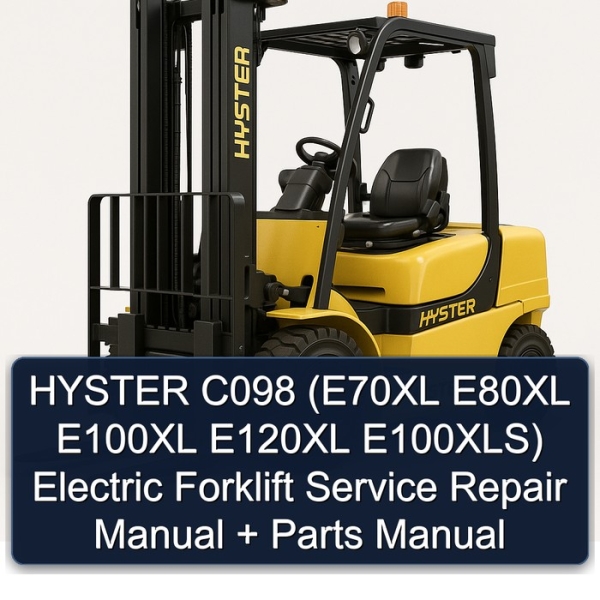HYSTER C098 (E70XL E80XL E100XL E120XL E100XLS) Electric Forklift Service Repair Manual + Parts Manual
