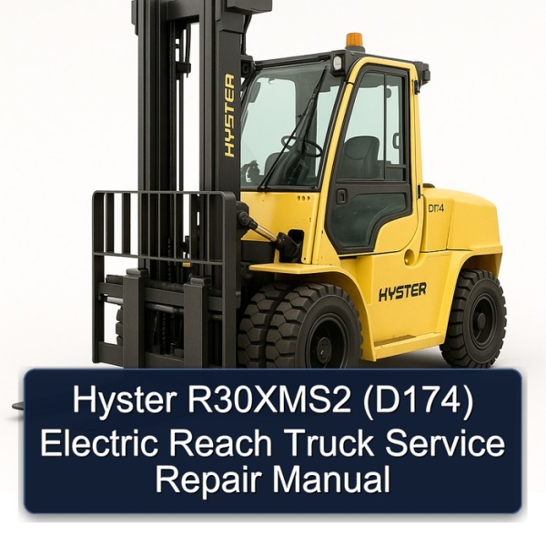Hyster R30XMS2 (D174) Electric Reach Truck Service Repair Manual