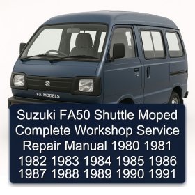 Suzuki FA50 Shuttle Moped Complete Workshop Service Repair Manual 1980 1981 1982 1983 1984 1985 1986 1987 1988 1989 1990 1991