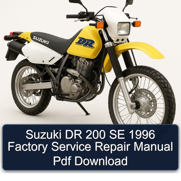 Suzuki DR 200 SE 1996 Factory Service Repair Manual Pdf Download