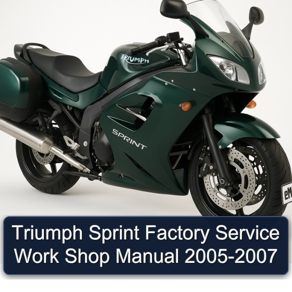 Triumph Sprint Factory Service Work Shop Manual 2005-2007