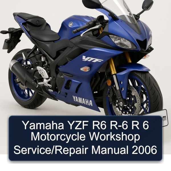 Yamaha YZF R6 R-6 R 6 Motorcycle Workshop Service/Repair Manual 2006