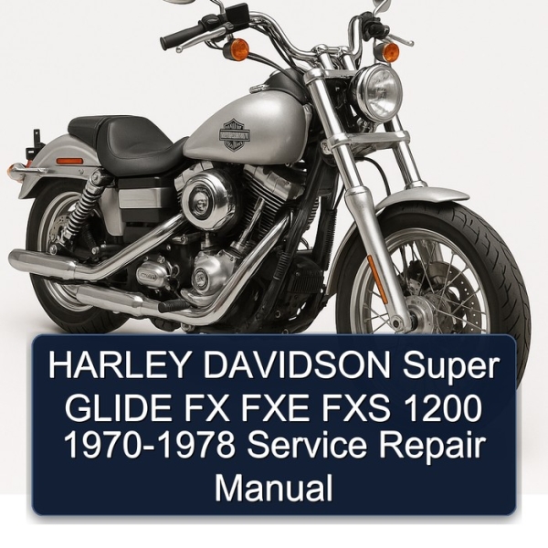 HARLEY DAVIDSON Super GLIDE FX FXE FXS 1200 1970-1978 Service Repair Manual