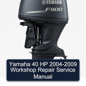 Yamaha 40 HP 2004-2009 Workshop Repair Service Manual