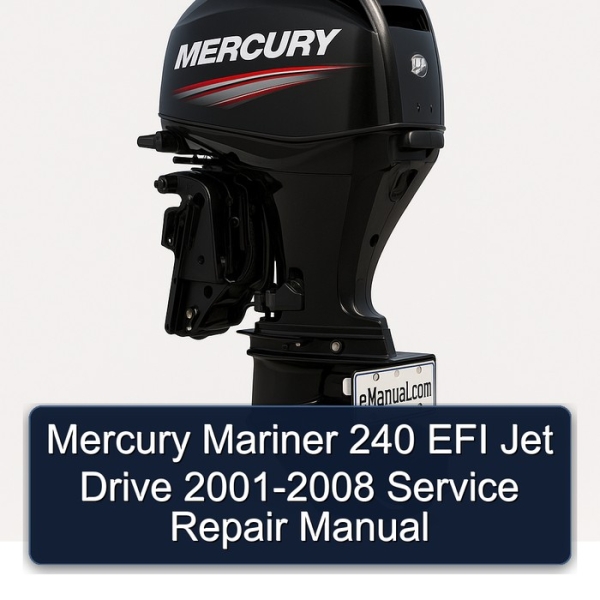 Mercury Mariner 240 EFI Jet Drive 2001-2008 Service Repair Manual