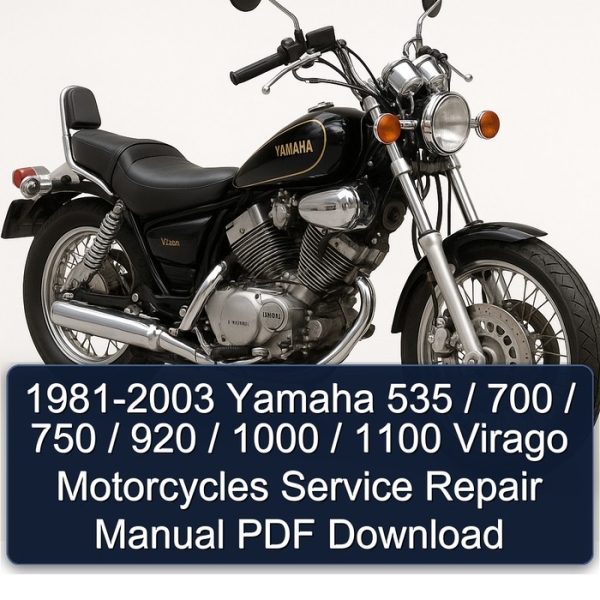1981-2003 Yamaha 535 / 700 / 750 / 920 / 1000 / 1100 Virago Motorcycles Manual de servicio y reparación PDF Download