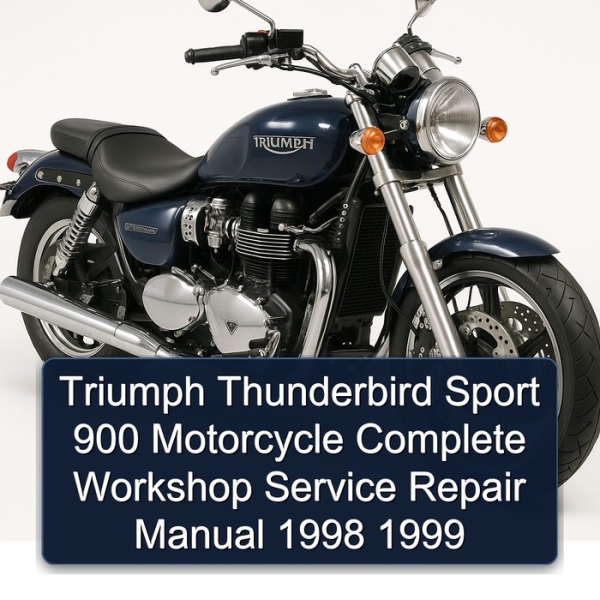 Triumph Thunderbird Sport 900 Motorcycle Complete Workshop Service Repair Manual 1998 1999
