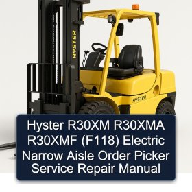 Hyster R30XM R30XMA R30XMF (F118) Electric Narrow Aisle Order Picker Service Repair Manual