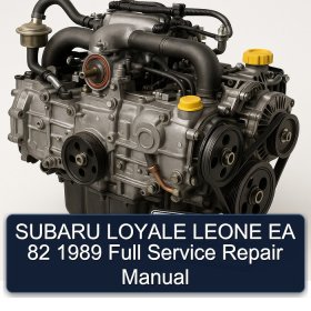 SUBARU LOYALE LEONE EA 82 1989 Full Service Repair Manual