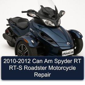 2010-2012 Can Am Spyder RT RT-S Roadster Motorcycle Repair
