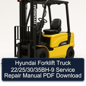 Hyundai Forklift Truck 22/25/30/35BH-9 Service Repair Manual PDF Download