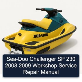 Sea-Doo Challenger SP 230 2008 2009 Workshop Service Repair Manual