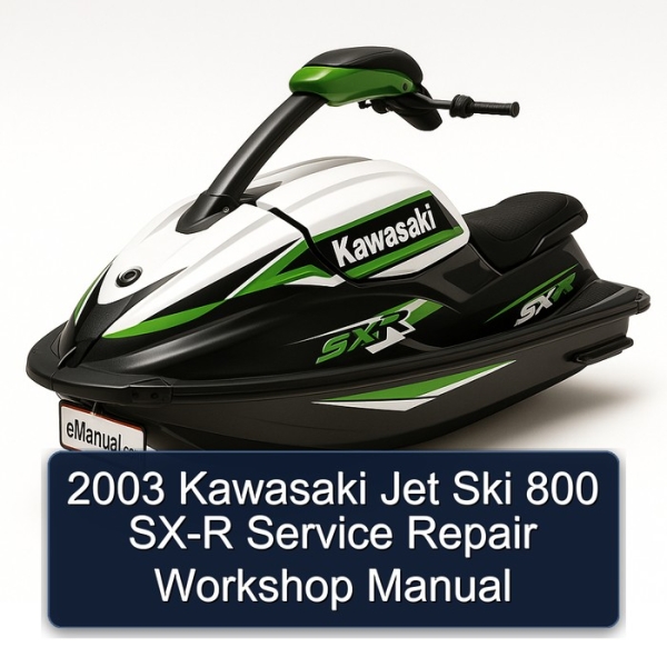 2003 Kawasaki Jet Ski 800 SX-R Service Repair Workshop Manual