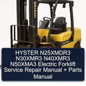 HYSTER N25XMDR3 N30XMR3 N40XMR3 N50XMA3 Electric Forklift Service Repair Manual + Parts Manual