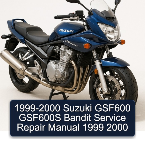 1999-2000 Suzuki GSF600 GSF600S Bandit Service Repair Manual 1999 2000