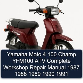 Yamaha Moto 4 100 Champ YFM100 ATV Complete Workshop Repair Manual 1987 1988 1989 1990 1991
