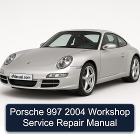 Porsche 997 2004 Workshop Service Repair Manual