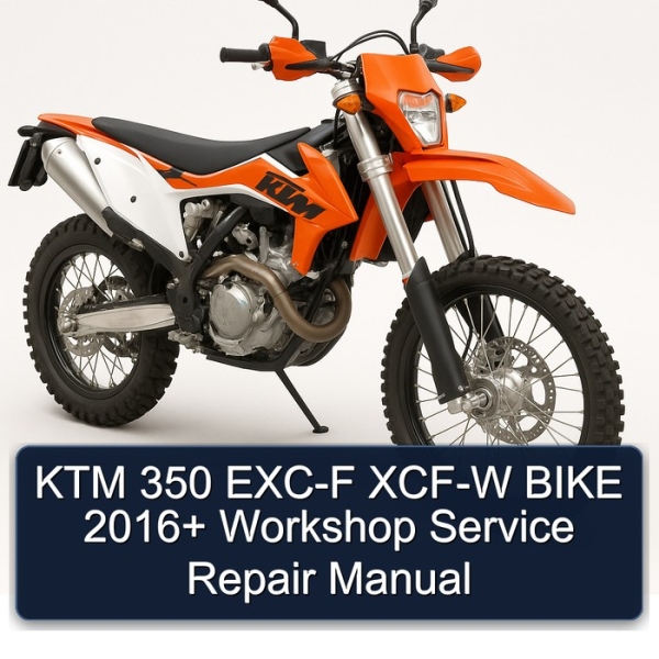 KTM 350 EXC-F XCF-W BIKE 2016+ Workshop Service Repair Manual