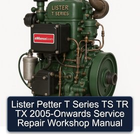 Lister Petter T Series TS TR TX 2005-Onwards Service Repair Workshop Manual
