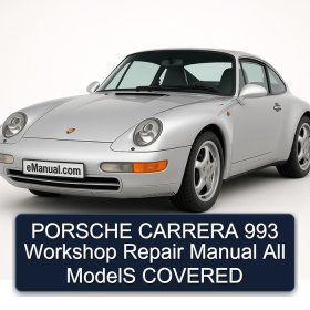 PORSCHE CARRERA 993 Workshop Repair Manual All ModelS COVERED