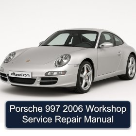 Porsche 997 2006 Workshop Service Repair Manual